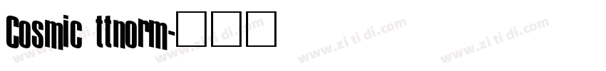 Cosmic ttnorm字体转换